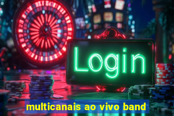 multicanais ao vivo band